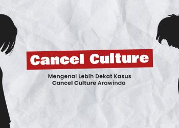 Cancel Culture : Mengenal Lebih Dekat Kasus Cancel Culture Arawinda